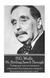 H.G. Wells - Mr. Britling Sees It Through: 