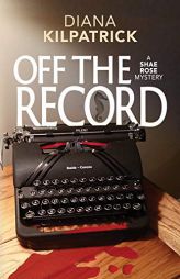 Off the Record by Diana Kilpatrick Paperback Book
