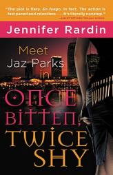 Once Bitten, Twice Shy (Jaz Parks) by Jennifer Rardin Paperback Book