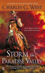 Storm in Paradise Valley by Charles G. West Paperback Book