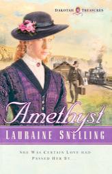 Amethyst (Dakotah Treasures) by Lauraine Snelling Paperback Book