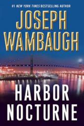 Harbor Nocturne by Joseph Wambaugh Paperback Book