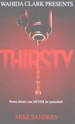 Thirsty by Mike Sanders Paperback Book