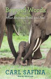 Beyond Words: What Animals Think and Feel by Carl Safina Paperback Book