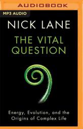 The Vital Question: Energy, Evolution, and the Origins of Complex Life by Nick Lane Paperback Book