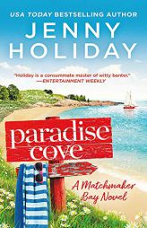 Paradise Cove (Matchmaker Bay (2)) by Jenny Holiday Paperback Book