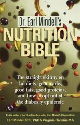 Dr. Earl Mindell's Nutrition Bible by Earl Mindell Paperback Book