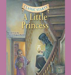 A Little Princess (Classic Starts) by Frances Hodgson Burnett Paperback Book