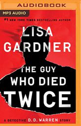 The Guy Who Died Twice: A Detective D.D. Warren Story by Lisa Gardner Paperback Book