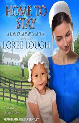 Home To Stay (The A Child Shall Lead Them Series) by Loree Lough Paperback Book