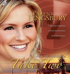 Take Two (Above the Line Series) by Karen Kingsbury Paperback Book