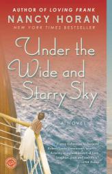 Under the Wide and Starry Sky: A Novel by Nancy Horan Paperback Book