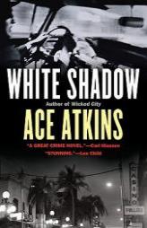 White Shadow by Ace Atkins Paperback Book