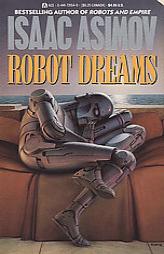 Robot Dreams (Remembering Tomorrow) by Isaac Asimov Paperback Book