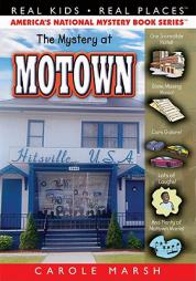 The Mystery at Motown (Real Kids! Real Places!) by Carole Marsh Paperback Book