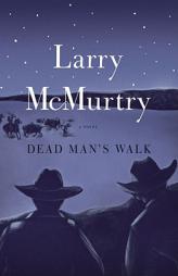 Dead Man's Walk by Larry McMurtry Paperback Book