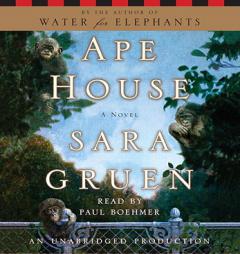 Ape House by Sara Gruen Paperback Book