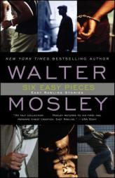 Six Easy Pieces: Easy Rawlins Stories by Walter Mosley Paperback Book