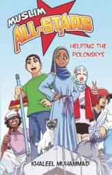 Helping the Polonskys (Muslim All-Stars) by Khaleel Muhammad Paperback Book