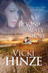 Beyond the Misty Shore by Vicki Hinze Paperback Book