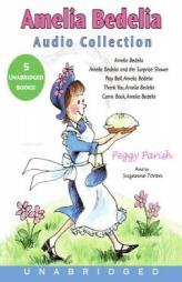 Amelia Bedelia Audio Collection by Peggy Parish Paperback Book