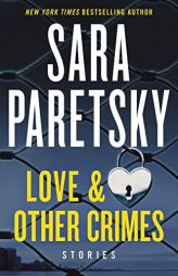 Love and Other Crimes: Stories by Sara Paretsky Paperback Book