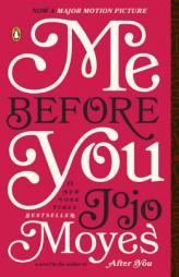 Me Before You: A Novel by Jojo Moyes Paperback Book