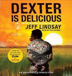 Dexter Is Delicious by Jeff Lindsay Paperback Book