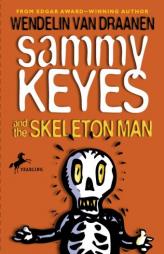 Sammy Keyes and the Skeleton Man by Wendelin Van Draanen Paperback Book