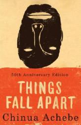 Things Fall Apart by Chinua Achebe Paperback Book