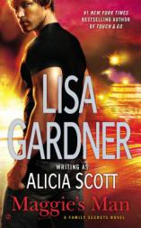 Maggie's Man: A Family Secrets Novel by Lisa Gardner Paperback Book