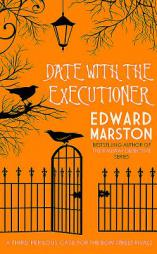 Date With the Executioner (The Bow Street Rivals Series) by Edward Marston Paperback Book