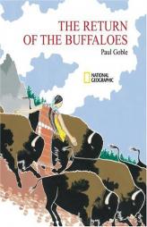 The Return of the Buffaloes: A Plains Indian Story about Famine and Renewal of the Earth by Paul Goble Paperback Book