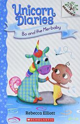 Bo and the Merbaby: A Branches Book (Unicorn Diaries #5) (5) by Rebecca Elliott Paperback Book
