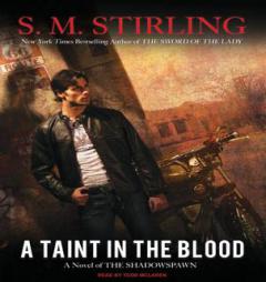 A Taint in the Blood (Shadowspawn) by S. M. Stirling Paperback Book