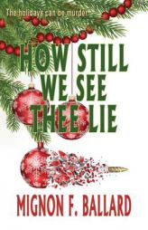 How Still We See Thee Lie by Mignon F. Ballard Paperback Book