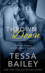 Thrown Down by Tessa Bailey Paperback Book