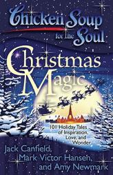 Chicken Soup for the Soul: Christmas Magic by Jack Canfield Paperback Book