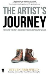 The Artist's Journey: The Wake of the Hero's Journey and the Lifelong Pursuit of Meaning by Steven Pressfield Paperback Book