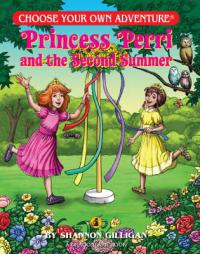 Princess Perri and the Second Summer (Choose Your Own Adventure - Dragonlarks) by Shannon Gilligan Paperback Book
