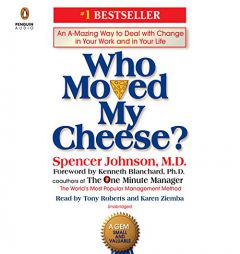 Who Moved My Cheese?: An A-Mazing Way to Deal with Change in Your Work and in Your Life by Spencer Johnson Paperback Book