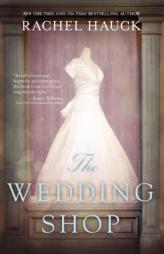 The Wedding Shop by Rachel Hauck Paperback Book