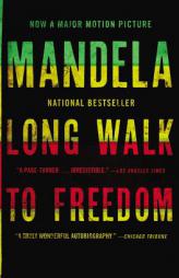 Long Walk to Freedom: The Autobiography of Nelson Mandela by Nelson Mandela Paperback Book