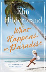 What Happens in Paradise (Paradise (2)) by Elin Hilderbrand Paperback Book