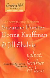 Velvet, Leather & Lace: A Man's Gotta DoCalling The ShotsBaring It All (Signature Collections) by Donna Kauffman Paperback Book
