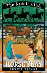 Horse Play (Saddle Club(R)) by Bonnie Bryant Paperback Book
