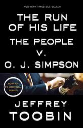 The Run of His Life: The People V. O. J. Simpson by Jeffrey Toobin Paperback Book