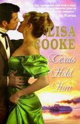 Texas Hold Him by Lisa Cooke Paperback Book