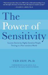 The Power of Sensitivity by Ted Zeff Paperback Book