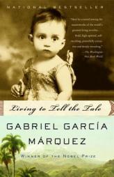 Living to Tell the Tale by Gabriel Garcia Marquez Paperback Book
